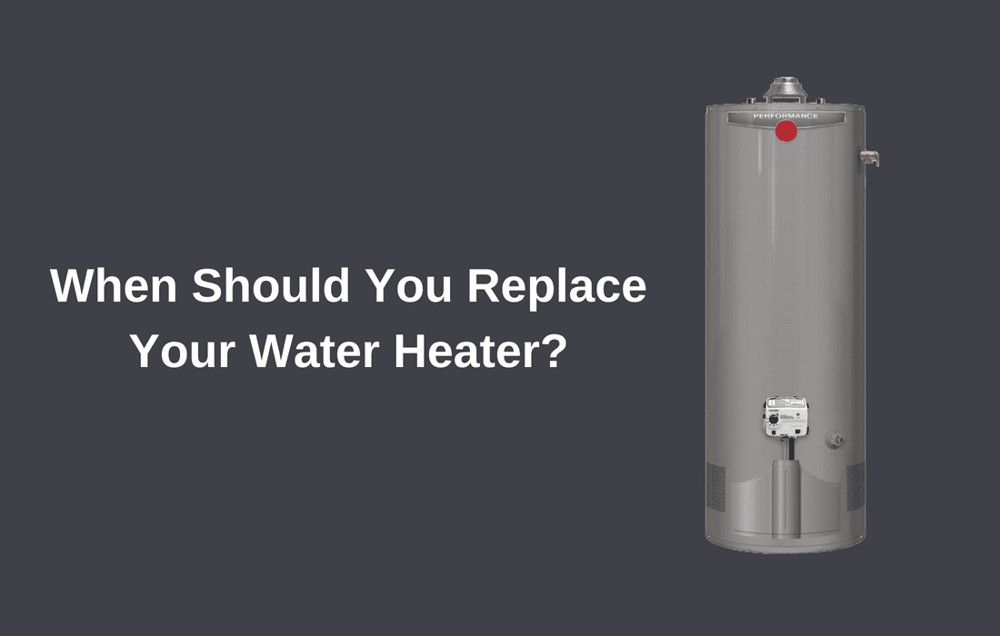 When Should You Replace Your Water Heater